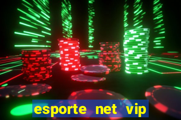 esporte net vip bet apostas